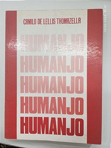 Livro Humanjo Autor Thomazella, Camilo de Lellis (1985) [usado]