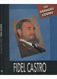 Livro Fidel Castro - os Grandes Líderes Autor John J. Vail (1990) [usado]