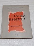 Livro Latina Essentia - Preparação ao Latim Autor Rezende, Antônio Martinez (1993) [usado]