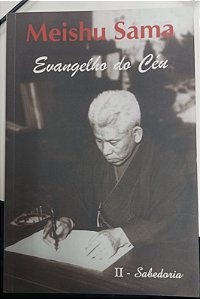 Livro Evangelho do Céu Ii - Sabedoria Autor Sama, Meishu (2005) [usado]