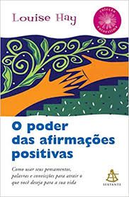 Livro Poder das Afirmações Positivas, o Autor Hay, Louise (2005) [usado]