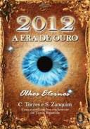 Livro 2012: a Era de Ouro Autor Torres, C. & Zanquim, S. (2010) [usado]
