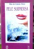 Livro Pele Submersa Autor Alves, Rita de Cássia (2005) [usado]
