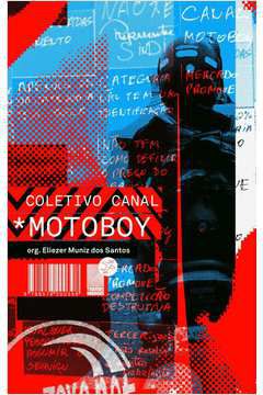 Livro Coletivo Canal Motoboy Autor Santos (org.), Eliezer Muniz dos (2010) [seminovo]