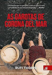 Livro as Garotas de Corona Del Mar Autor Thorpe, Rufi (2017) [usado]