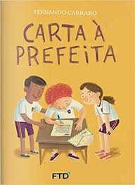 Livro Carta À Prefeita Autor Carraro, Fernando (2018) [usado]