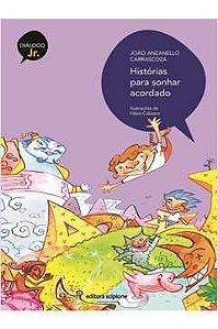 Livro Histórias para Sonhar Acordado Autor Carrascoza, João Anzanello (2011) [usado]