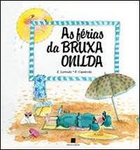 Livro Férias da Bruxa Onilda, as Autor Capdevila, R. (2016) [usado]