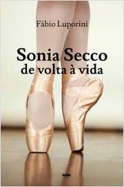 Livro Sonia Secco de Volta À Vida Autor Luporini, Fábio (2019) [usado]