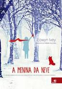 Livro Menina da Neve, a Autor Ivey, Eowyn (2016) [seminovo]