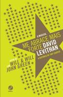 Livro Me Abrace Mais Forte Autor Levithan, David (2015) [usado]