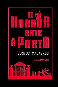 Livro o Horror Bate À Porta: Contos Macabros Autor Vários Autores (2019) [usado]