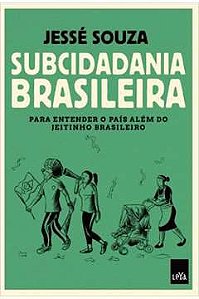 Livro Subcidadania Brasileira Autor Souza, Jessé (2018) [seminovo]