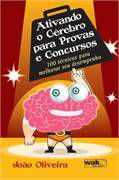 Livro Ativando o Cérebro para Provas e Concurso Autor Oliveira, João (2012) [seminovo]
