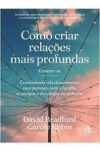Livro Como Criar Relações Mais Profundas Autor Bradford, David (2022) [seminovo]