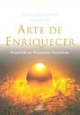 Livro Arte de Enriquecer Autor Pinotti, José Antonio (2004) [usado]