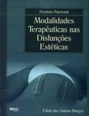 Livro Modalidades Terapêuticas nas Disfunções Estéticas Autor Borges, Fábio dos Santos (2006) [usado]