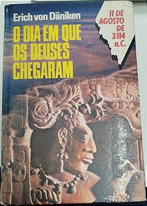 Livro Dia em que os Deuses Chegaram, o Autor Däniken, Erich Von [usado]