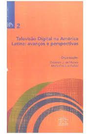 Livro Televisão Digital na América Latina: Avanços e Perspectivas Autor Morais, Osvando J. de e Maria Cristina Gobbi (2012) [usado]