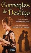 Livro Correntes do Destino Autor Camargo, Célia Xavier de (2009) [seminovo]