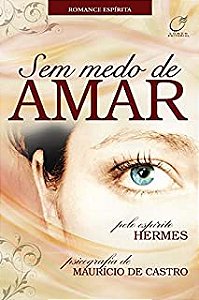 Livro sem Medo de Amar Autor Castro, Maurício de (2010) [usado]
