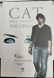 Livro Cat - Meu Amigo Psicopatia Autor Ghiraldeli, Malu (2016) [usado]