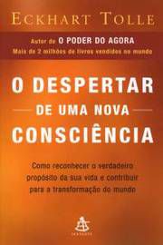 Livro Despertar de Uma Nova Consciência, o Autor Tolle, Eckhart (2007) [usado]