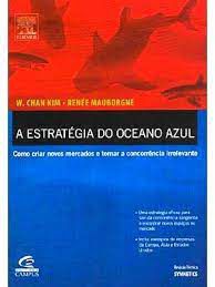 Livro Estratégia do Oceano Azul, a Autor Kim, W. Chan (2005) [seminovo]