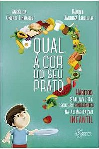 Livro Qual a Cor do seu Prato Autor Linhares, Angélica Ozório (2019) [seminovo]