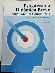 Livro Psicoterapia Dinâmica Breve Autor Azevedo, Maria Alice S. B. (2004) [usado]