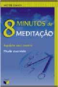 Livro 8 Minutos de Meditação Autor Davich, Victor (2006) [usado]