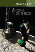 Livro 12 Horas de Terror Autor Rey, Marcos (2011) [seminovo]