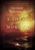 Livro Sorte de Morgan, a Autor Mccullough, Colleen (2005) [seminovo]