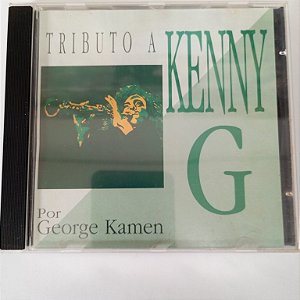 Cd Tributo a Kenny G por George Kamen Interprete George Kamen [usado]