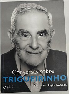 Livro Conversas sobre Trigueirinho Autor Nogueira, Ana Regina (2021) [seminovo]