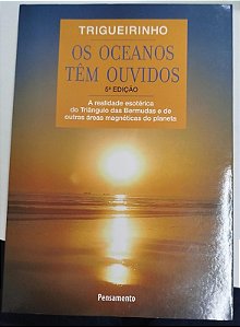 Livro Oceanos Têm Ouvidos, os Autor Trigueirinho (2009) [seminovo]