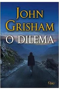 Livro Dilema, o Autor Grisham, John (2015) [seminovo]