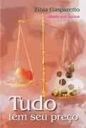 Livro Tudo Tem seu Preço Autor Gasparetto, Zibia (2013) [usado]