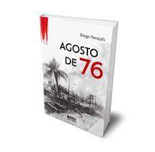 Livro Agosto de 76 Autor Peraçoli, Diego (2023) [usado]