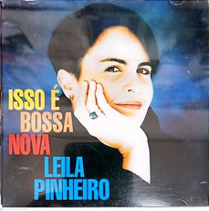 Cd Leila Pinheiro - Isso é Bossa Nova Interprete Leila Pinheiro [usado]