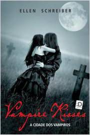 Livro Vampire Kisses - a Cidade dos Vampiros Autor Schreiber, Ellen (2012) [seminovo]