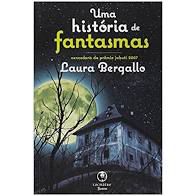 Livro Uma História de Fantasmas Autor Bergallo, Laura (2012) [usado]