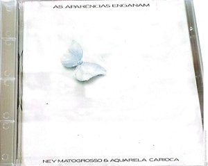 Cd Ney Matogrosso e Aquarela Carioca - as Aparencias Enganam Interprete Ney Matogrosso e Aquarela Carioca (1993) [usado]