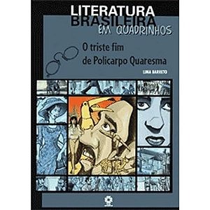 Gibi Literatura Brasileira em Quadrinhos - Triste Fim de Policarpo Quaresma Autor Lima Barreto (2011) [usado]