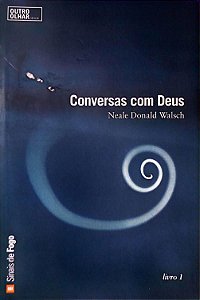 Livro Conversas com Deus - Livro 1 Autor Walsch, Neale Donald (2005) [usado]