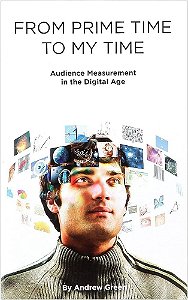 Livro From Prime Time To My Time: Audience Measurement In The Digital Age Autor Green, Andrew (2010) [seminovo]