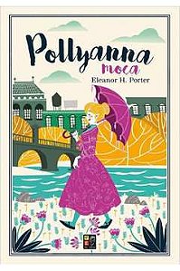 Livro Pollyanna Moça Autor Porter, Eleanor H. (2019) [seminovo]