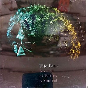 Cd Fito Paez - no Se Si Es Baires o Madrid Interprete Fito Paez (2006) [usado]