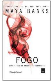 Livro Fogo - Trilogia Breathless Livro 3 Autor Banks, Maya (2014) [usado]