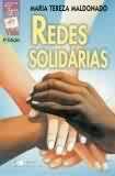 Livro Redes Solidárias Autor Maldonado, Maria Tereza (2009) [seminovo]